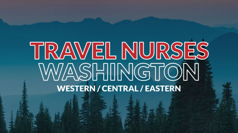 Openings for Travel Nursing in Washington